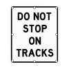 TS40 Flashing Do Not Stop on Tracks Sign Day